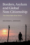 Borders, asylum and global non-citizenship. 9781107061835