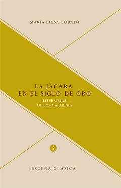 La jácara en el Siglo de Oro. 9788484898054