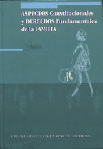 Aspectos constitucionales y derechos fundamentales de la familia