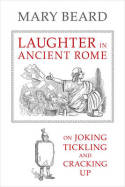 Laughter in Ancient Rome. 9780520277168
