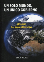 Un solo mundo, un único gobierno. 9788461704200
