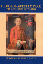 El correo mayor de las Indias y el ducado de San Carlos