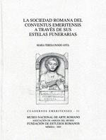 La sociedad romana del Conventus Emeritensis a través de sus estelas funerarias