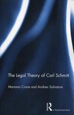 The legal theory of Carl Schmitt. 9781138780842