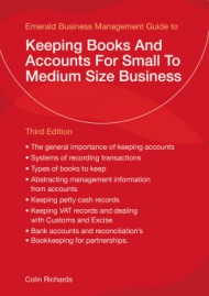 An Emerald guide to keeping books and accounts from small to medium size business. 9781847164506