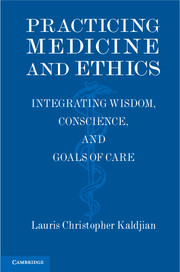 Practicing medicine and ethics. 9781107012165