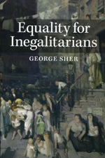 Equality for inegalitarians. 9780521251709