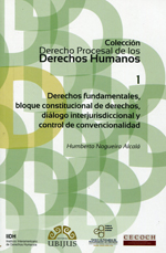 Derechos Fundamentales, bloque constitucional de derechos, diálogo interjurisdiccional y control de convencionalidad. 9786079389000