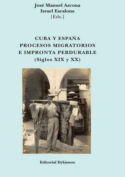 Cuba y España. Procesos migratorios e impronta perdurable. 9788490850404