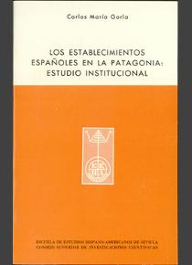 Los establecimientos españoles en la Patagonia. 9788400058654