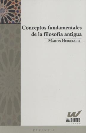 Conceptos fundamentales de la filosofía antigua. 9789872754051