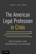 The american legal profession in crisis. 9780199379750