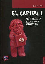 El Capital: crítica de la economía política. 9786071616524