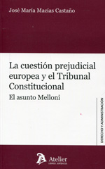 La cuestión prejudicial europea y el Tribunal Constitucional. 9788415690559
