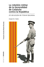La rebelión militar de la Generalidad de Cataluña contra la República. 9788415963288