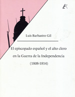El episcopado español y el alto clero en la Guerra de la Independencia (1808-1814). 9788477846444