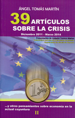 39 artículos sobre la crisis y otros pensamientos sobre economía en la actual coyuntura. 9788481989014