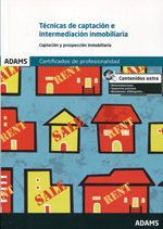 Técnicas de captación e intermediación inmobiliaria. 9788490259528