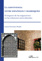 La convivencia entre españoles y marroquíes. 9788490318256