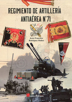 Regimiento de Artillería Antiaérea Nº 71. 9788416200030