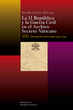 La II República y la Guerra Civil en el Archivo Secreto Vaticano. 9788422017394