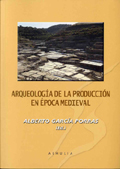 Arqueología de la producción en época medieval. 9788415897149
