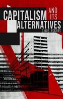 Capitalism and its alternatives. 9781780327365