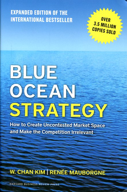 Blue ocean strategy. 9781625274496