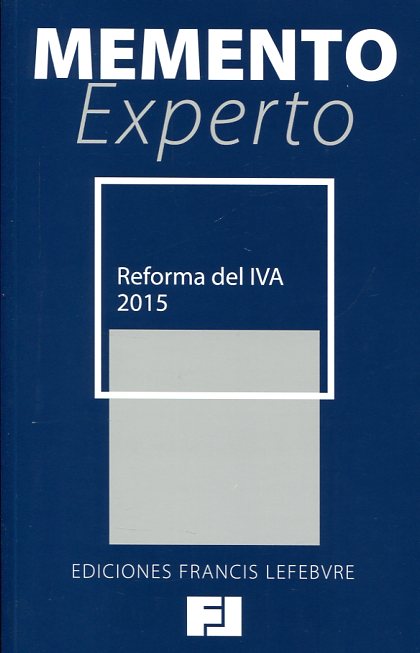 MEMENTO EXPERTO-Reforma del IVA 2015. 9788416268108