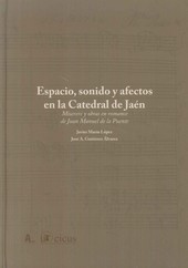 Espacio, sonido y afectos en la Catedral de Jaén. 9788447215744