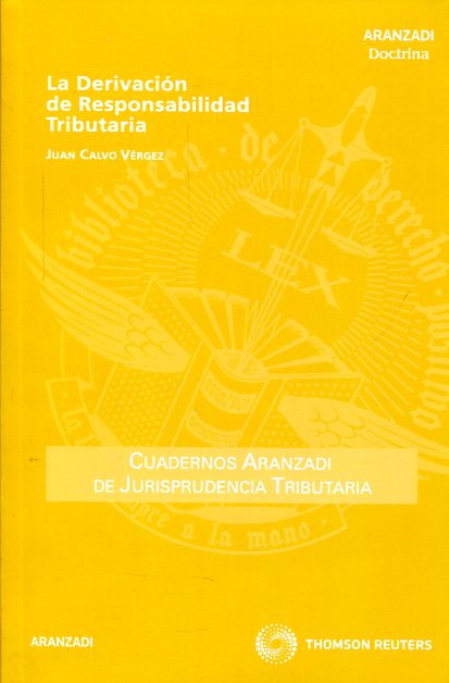 La derivación de responsabilidad tributaria. 9788499039046