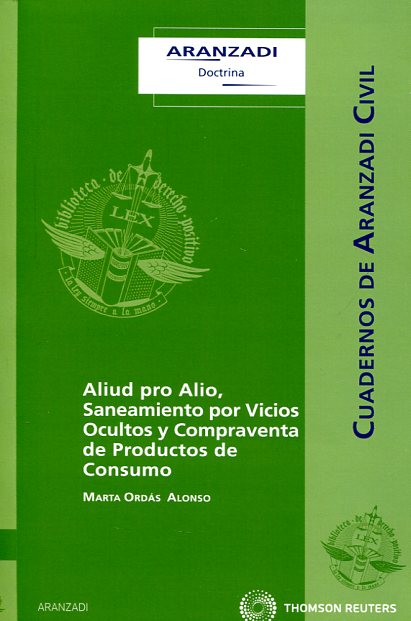 Aliud pro Alio, saneamiento por vicios ocultos y compraventa de productos de consumo. 9788499031910