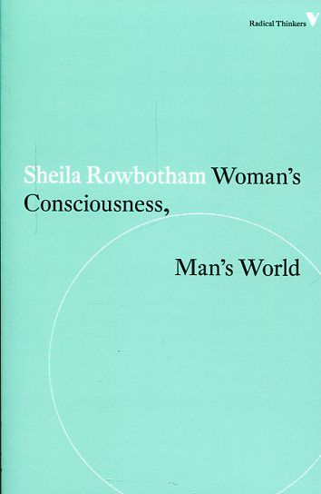 Woman's consciousness, man's world