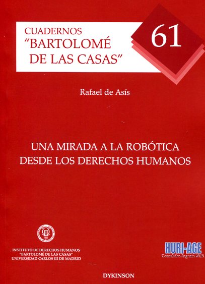 Una mirada a la robótica desde los Derechos Humanos. 9788490852446