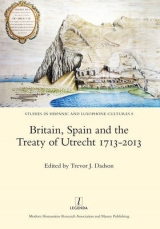 Britain, Spain and the Treaty of Utrecht 1713-2013. 9781909662223