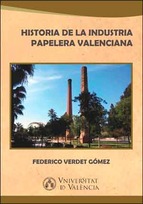 Historia de la industria papelera valenciana. 9788437096001