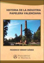 Historia de la industria papelera valenciana. 9788437096001