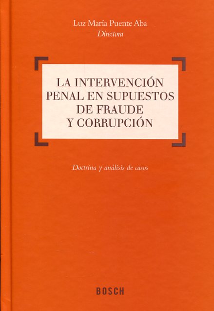 La intervención penal en supuestos de fraude y corrupción