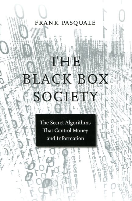 The black box society. 9780674368279