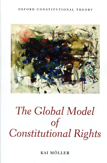 The global model of constitutional rights. 9780198738077