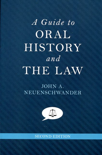 A guide to oral history and the Law. 9780199342518