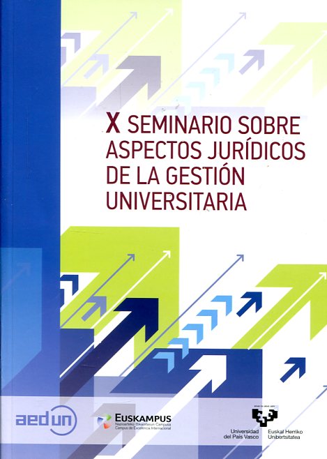 X Seminario sobre aspectos jurídicos de la Gestión Universitaria. 9788498609769