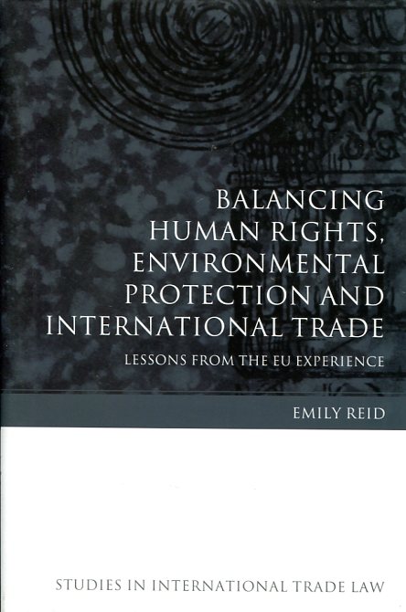 Balancing Human Rights, environmental protection and international trade