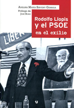 Rodolfo Llopis y el PSOE en el exilio. 9788416234141