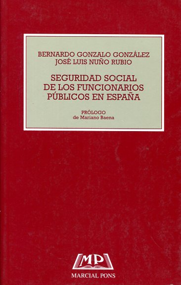 Seguridad social de los funcionarios públicos en España. 9788472484481