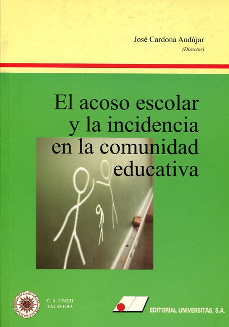 El acoso escolar y la incidencia en la comunidad educativa. 9788479912161