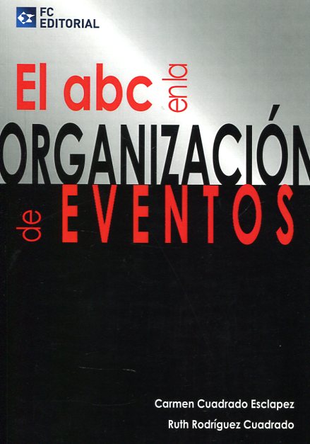 El abc en la organización de eventos. 9788415781226