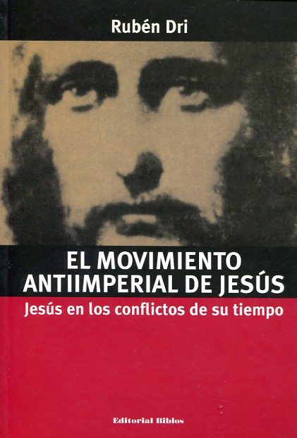 El movimiento antiimperial de Jesús. 9789507864308