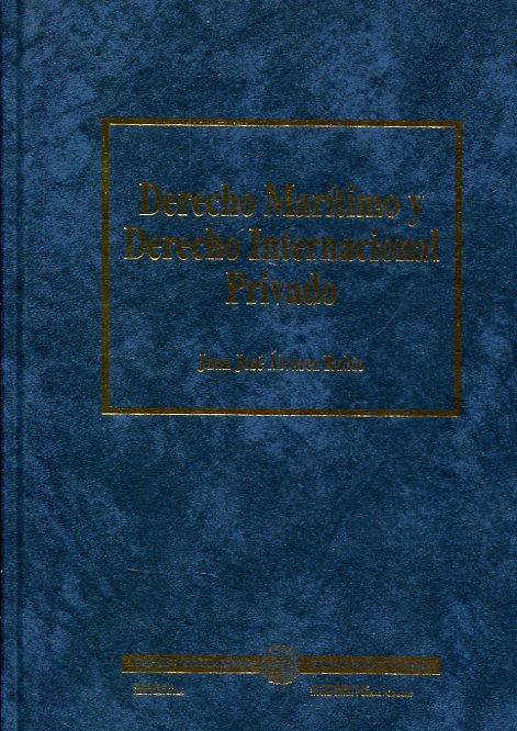 Derecho marítimo y Derecho internacional privado. 9788445714997