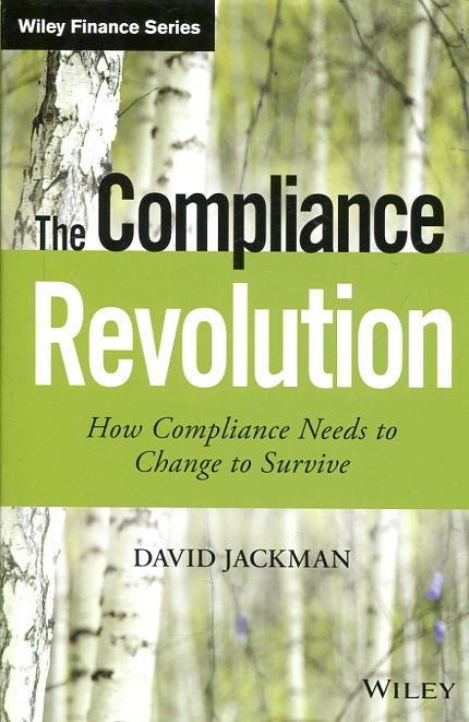The compliance revolution. 9781119020592
